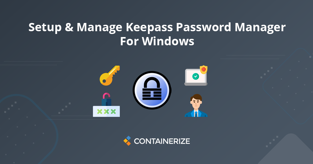 WindowsのKeepAss Password Managerをセットアップおよび管理します